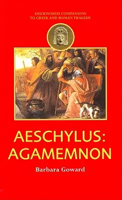 Esquilo Agamenón - Aeschylus: Agamemnon