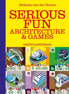 Diversión en serio: Arquitectura y juegos - Serious Fun: Architecture & Games