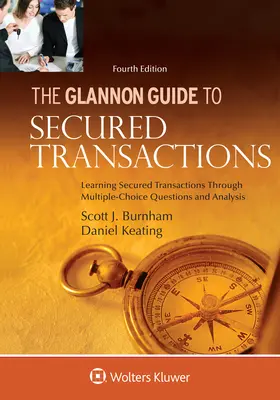 Guía Glannon de operaciones garantizadas: Aprendizaje de las operaciones garantizadas mediante preguntas de respuesta múltiple y análisis - Glannon Guide to Secured Transactions: Learning Secured Transactions Through Multiple-Choice Questions and Analysis