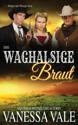 Ihre waghalsige Braut