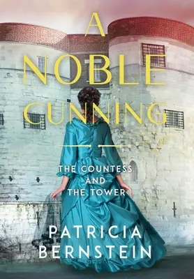 Una astucia noble: La condesa y la torre - A Noble Cunning: The Countess and the Tower