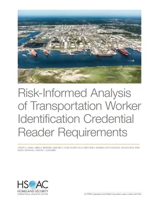 Análisis basado en el riesgo de los requisitos de lectura de las credenciales de identificación de los trabajadores del transporte - Risk-Informed Analysis of Transportation Worker Identification Credential Reader Requirements