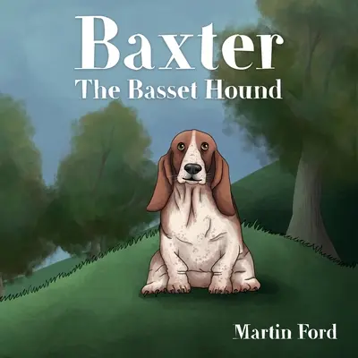 Baxter, el Basset Hound - Baxter the Basset Hound