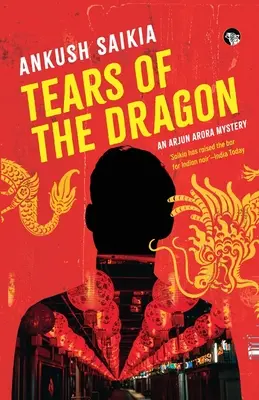 Lágrimas del dragón - Un misterio de Arjun Arora - Tears of the Dragon an Arjun Arora Mystery