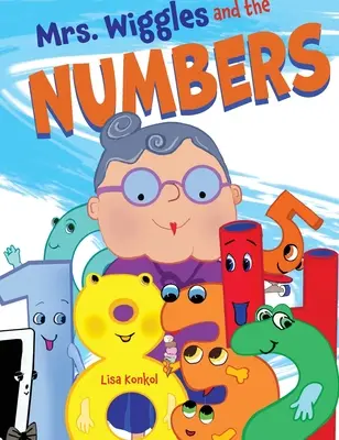 La señora Wiggles y los números: Cuentacuentos para niños, libro de matemáticas para leer en voz alta - Mrs. Wiggles and the Numbers: Counting Book for Children, Math Read Aloud Picture Book