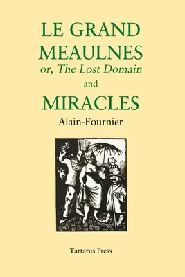 Le Grand Meaulnes y los Milagros - Le Grand Meaulnes and Miracles