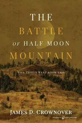 La batalla de Half Moon Mountain - The Battle of Half Moon Mountain