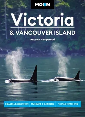 Moon Victoria y la isla de Vancouver: Recreación costera, museos y jardines, observación de ballenas - Moon Victoria & Vancouver Island: Coastal Recreation, Museums & Gardens, Whale-Watching