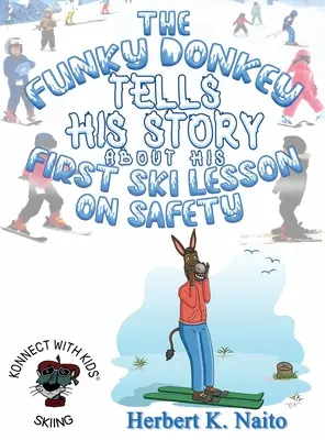 El burro chistoso cuenta su primera lección de esquí sobre seguridad - The Funky Donkey Tells His Story About His First Ski Lesson On Safety