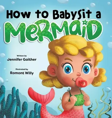 Cómo hacer de canguro de una sirena - How to Babysit a Mermaid