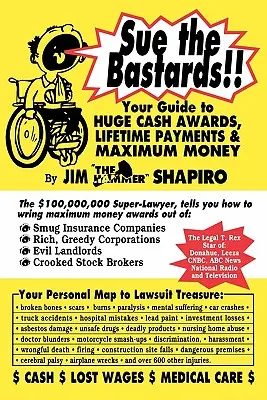 Demande a los bastardos Su guía para ganar mucho dinero - Sue the Bastards!! Your Guide to Huge Cash