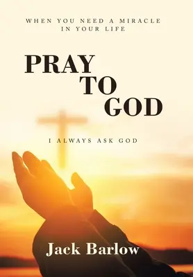 Rezar a Dios: Siempre le pido a Dios - Pray to God: I Always Ask God