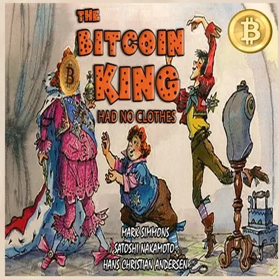 El rey del bitcóin no tenía ropa - The Bitcoin King Had No Clothes