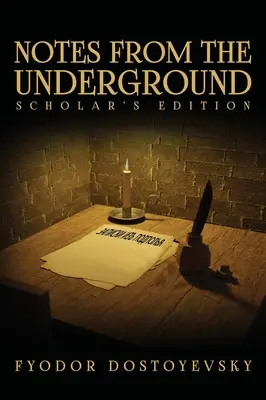 Notas del subsuelo: Edición para eruditos - Notes from the Underground: The Scholar's Edition