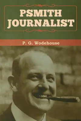 Psmith, periodista - Psmith, Journalist
