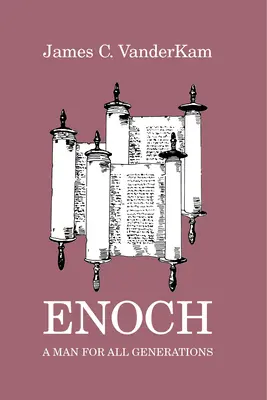 Enoc: Un hombre para todas las generaciones - Enoch: A Man for All Generations