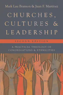 Iglesias, culturas y liderazgo: Una teología práctica de las congregaciones y las etnias - Churches, Cultures, and Leadership: A Practical Theology of Congregations and Ethnicities