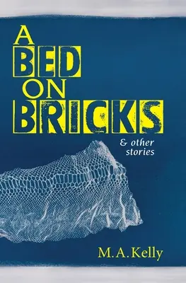 Una cama de ladrillos y otras historias - A Bed on Bricks and Other Stories