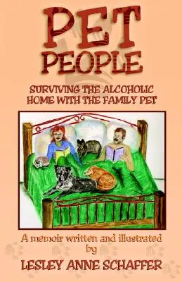 Pet People: Sobrevivir al hogar alcohólico con la mascota de la familia - Pet People: Surviving The Alcoholic Home With The Family Pet