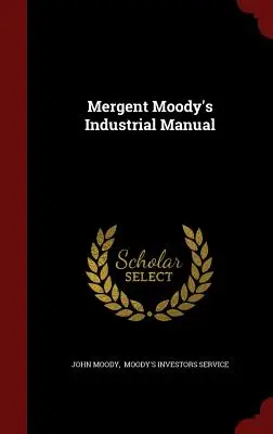 Manual industrial de Mergent Moody - Mergent Moody's Industrial Manual