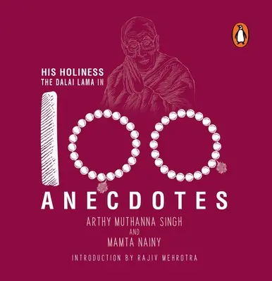Su Santidad el Dalai Lama en 100 anécdotas - His Holiness the Dalai Lama in 100 Anecdotes