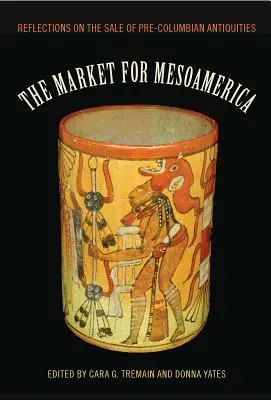 El mercado de Mesoamérica: Reflexiones sobre la venta de antigüedades precolombinas - The Market for Mesoamerica: Reflections on the Sale of Pre-Columbian Antiquities