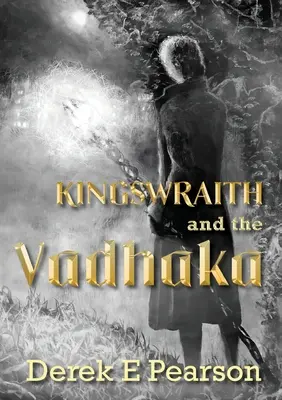Kingswraith y el Vadhaka - Kingswraith and the Vadhaka