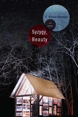 Syzygy, la belleza: An Essay - Syzygy, Beauty: An Essay