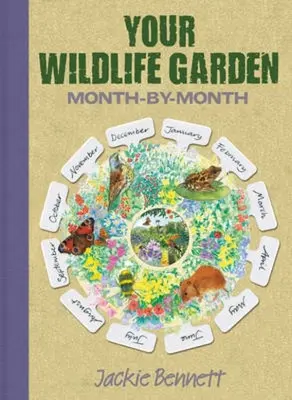 El almanaque del jardinero silvestre: Guía estacional para aumentar la biodiversidad de su jardín - The Wildlife Gardener's Almanac: A Seasonal Guide to Increasing the Biodiversity in Your Garden