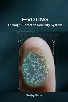 Voto electrónico mediante un sistema biométrico de seguridad - E-Voting Through Biometric Security System