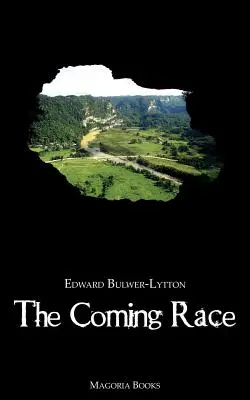 La raza venidera (Magoria Books) - The Coming Race (Magoria Books)