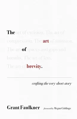 El arte de la brevedad: El arte de la brevedad - The Art of Brevity: Crafting the Very Short Story