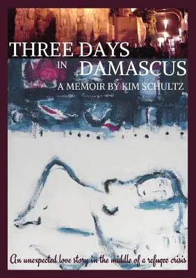 Tres días en Damasco: Unas memorias - Three Days in Damascus: A memoir