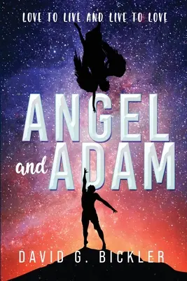 Ángel y Adán: Amar para vivir y vivir para amar - Angel and Adam: Love to Live and Live to Love: