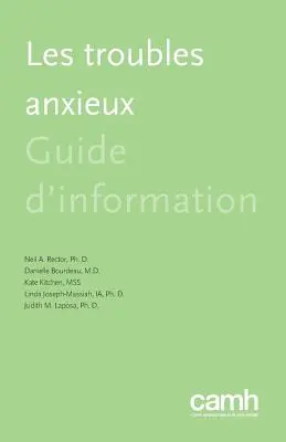 Les Troubles Anxieux: Guide d'Information