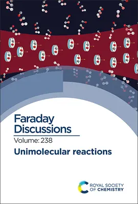 Reacciones unimoleculares: Discusión Faraday 238 - Unimolecular Reactions: Faraday Discussion 238