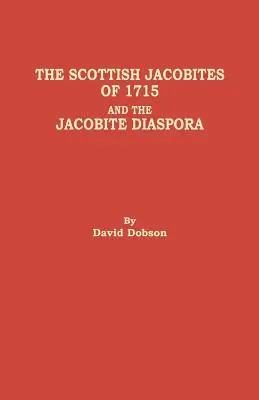 Los jacobitas escoceses de 1715 y la diáspora jacobita - Scottish Jacobites of 1715 and the Jacobite Diaspora