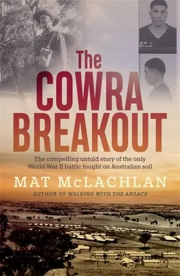 La escapada de Cowra - The Cowra Breakout