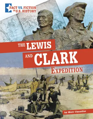 La expedición de Lewis y Clark: Separar la realidad de la ficción - The Lewis and Clark Expedition: Separating Fact from Fiction