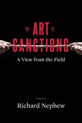 El arte de las sanciones: Una visión desde el terreno - The Art of Sanctions: A View from the Field