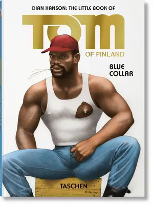 El pequeño libro de Tom. Blue Collar - The Little Book of Tom. Blue Collar