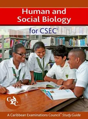 Biología Humana y Social para Csec a Guía de estudio del Consejo de Exámenes del Caribe - Human and Social Biology for Csec a Caribbean Examinations Council Study Guide