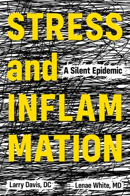 Estrés e inflamación: Una epidemia silenciosa - Stress and Inflammation: A Silent Epidemic