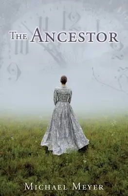 El antepasado: Un viaje en el tiempo desvela un misterio familiar - The Ancestor: A Journey In Time Reveals A Family Mystery