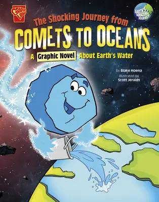 El impactante viaje de los cometas a los océanos: Una novela gráfica sobre el agua de la Tierra - The Shocking Journey from Comets to Oceans: A Graphic Novel about Earth's Water