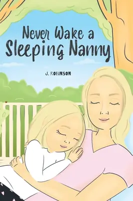 Nunca despiertes a una niñera dormida - Never Wake a Sleeping Nanny