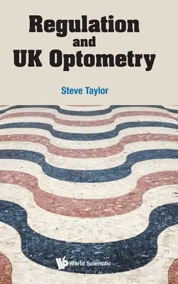 La regulación y la optometría en el Reino Unido - Regulation and UK Optometry