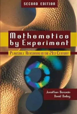 Matemáticas experimentales: Razonamiento plausible en el siglo XXI - Mathematics by Experiment: Plausible Reasoning in the 21st Century