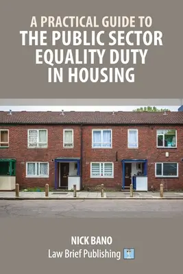 Guía práctica del deber de igualdad del sector público en materia de vivienda - A Practical Guide to the Public Sector Equality Duty in Housing