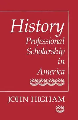 Historia: La erudición profesional en América - History: Professional Scholarship in America